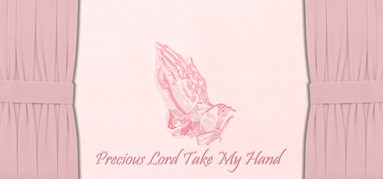 Precious Lord Take My Hand with Curtains Pink Faux